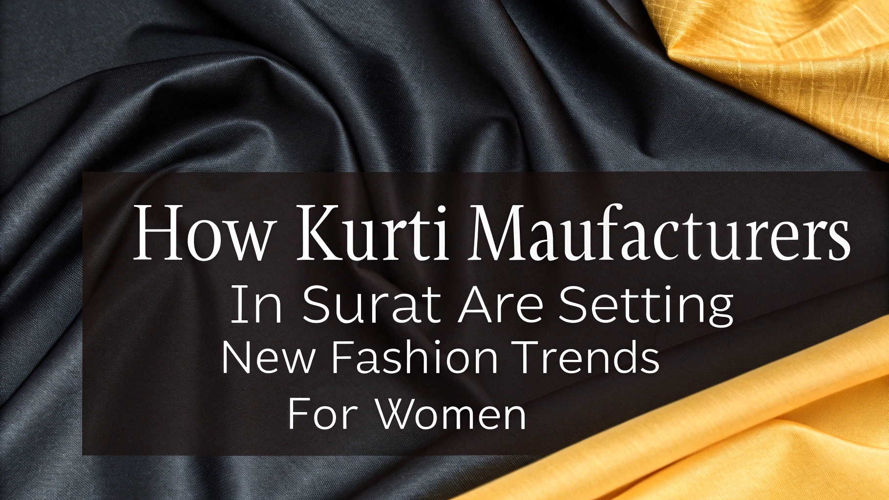 How Kurti Manufacturers in Surat Are Setting New Fashion Trends for Women