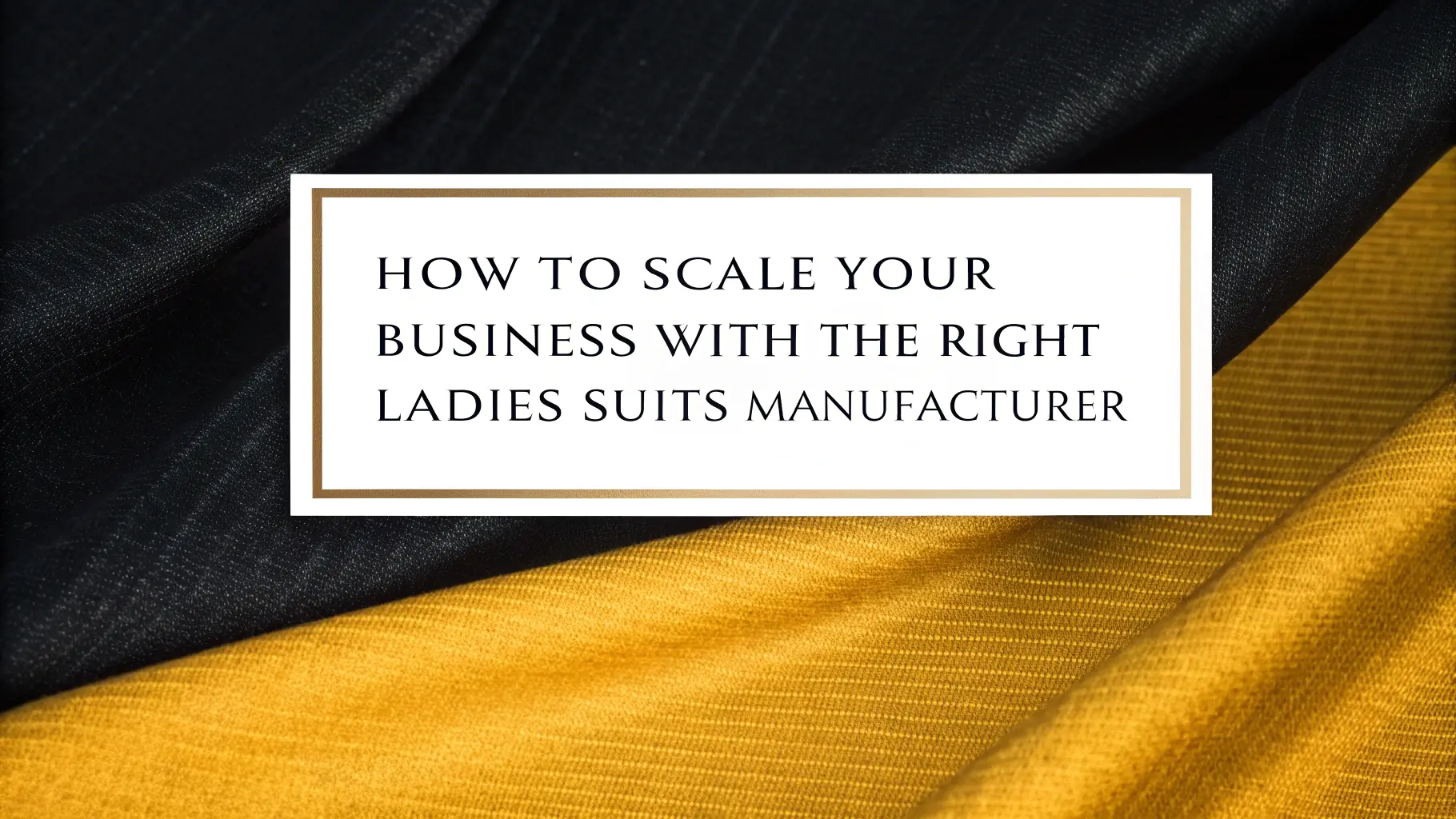 How to Scale Your Business with the Right Ladies Suits Manufacturer